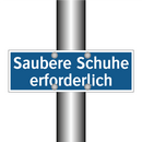 Saubere Schuhe erforderlich