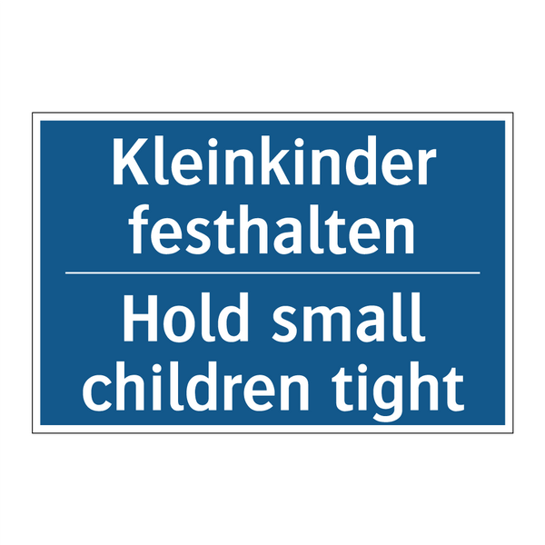 Kleinkinder festhalten - Hold small children tight