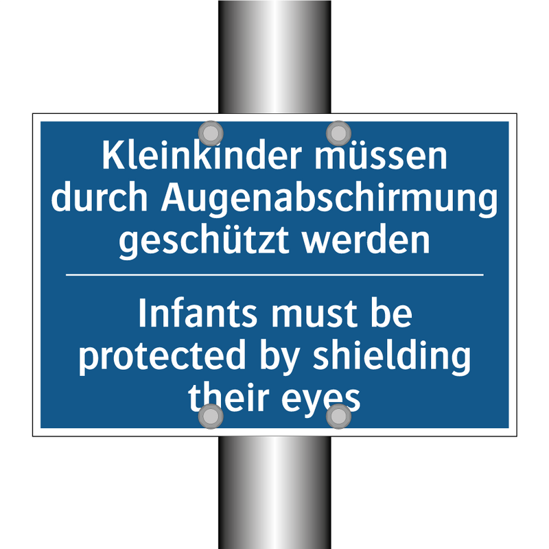 Kleinkinder müssen durch Augenabschirmung /.../ - Infants must be protected by shielding /.../