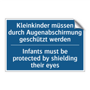 Kleinkinder müssen durch Augenabschirmung /.../ - Infants must be protected by shielding /.../