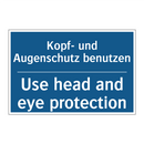 Kopf- und Augenschutz benutzen - Use head and eye protection