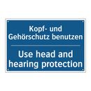 Kopf- und Gehörschutz benutzen - Use head and hearing protection/.../