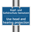 Kopf- und Gehörschutz benutzen - Use head and hearing protection/.../