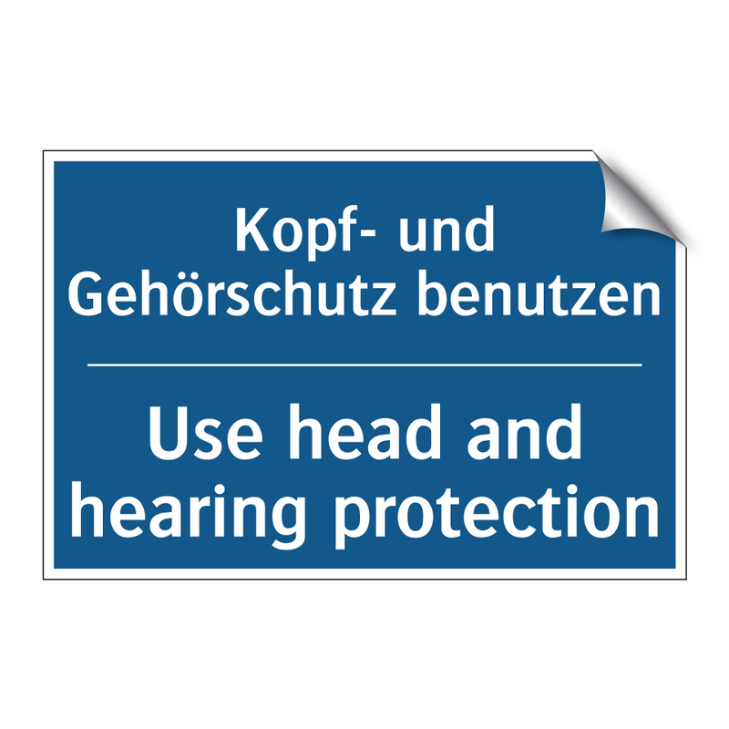 Kopf- und Gehörschutz benutzen - Use head and hearing protection/.../