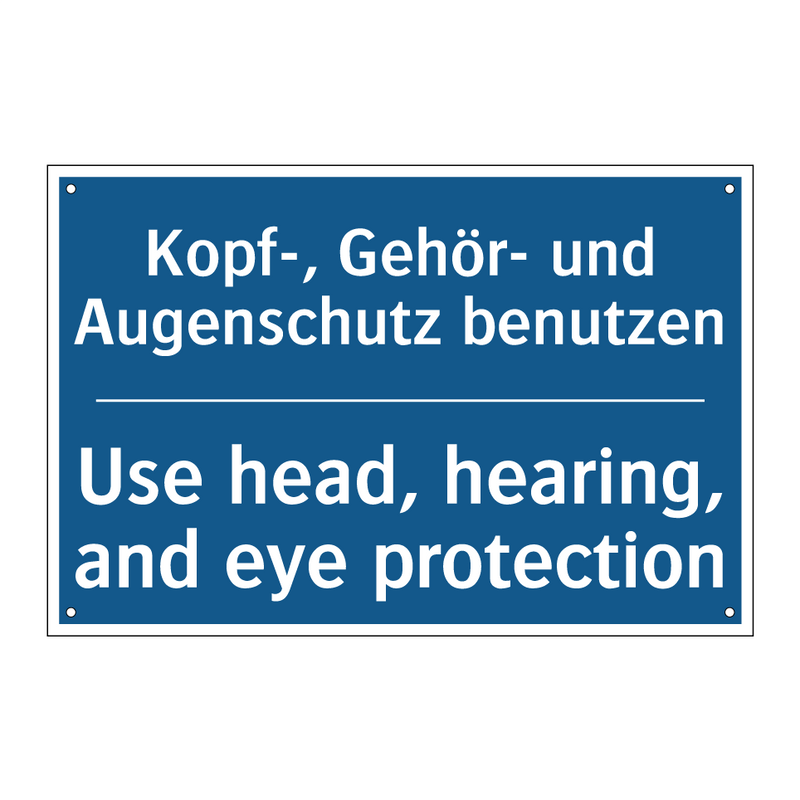 Kopf-, Gehör- und Augenschutz /.../ - Use head, hearing, and eye protection/.../