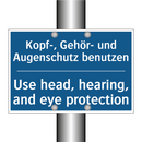 Kopf-, Gehör- und Augenschutz /.../ - Use head, hearing, and eye protection/.../