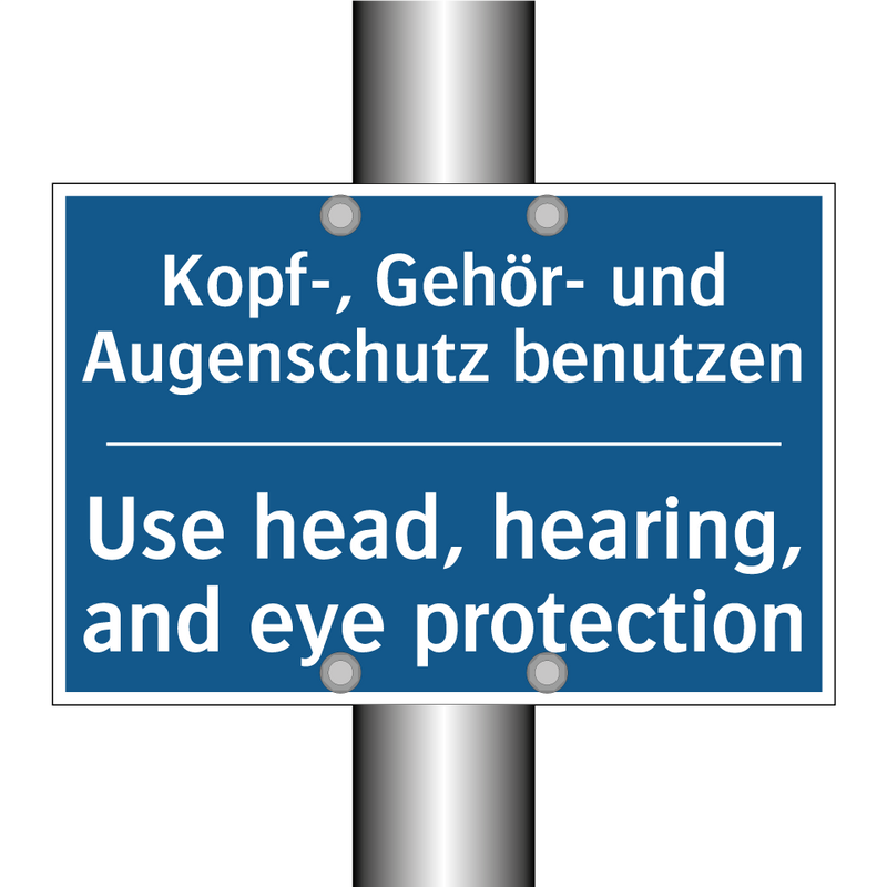 Kopf-, Gehör- und Augenschutz /.../ - Use head, hearing, and eye protection/.../