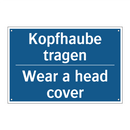Kopfhaube tragen - Wear a head cover