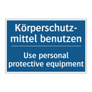Körperschutz- mittel benutzen - Use personal protective equipment/.../