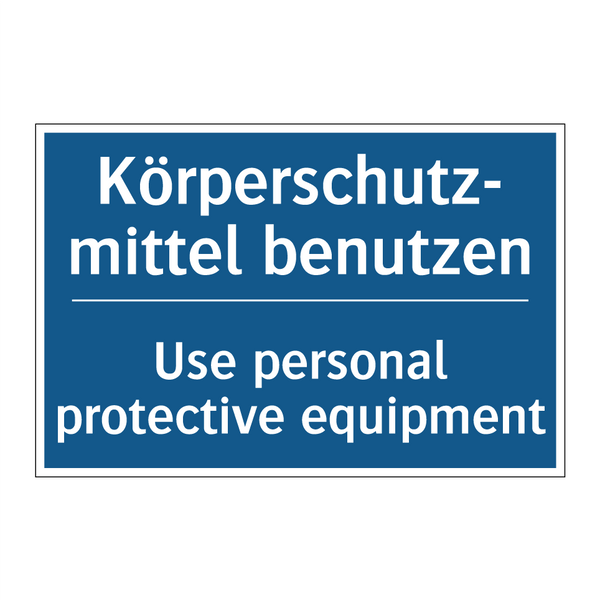 Körperschutz- mittel benutzen - Use personal protective equipment/.../
