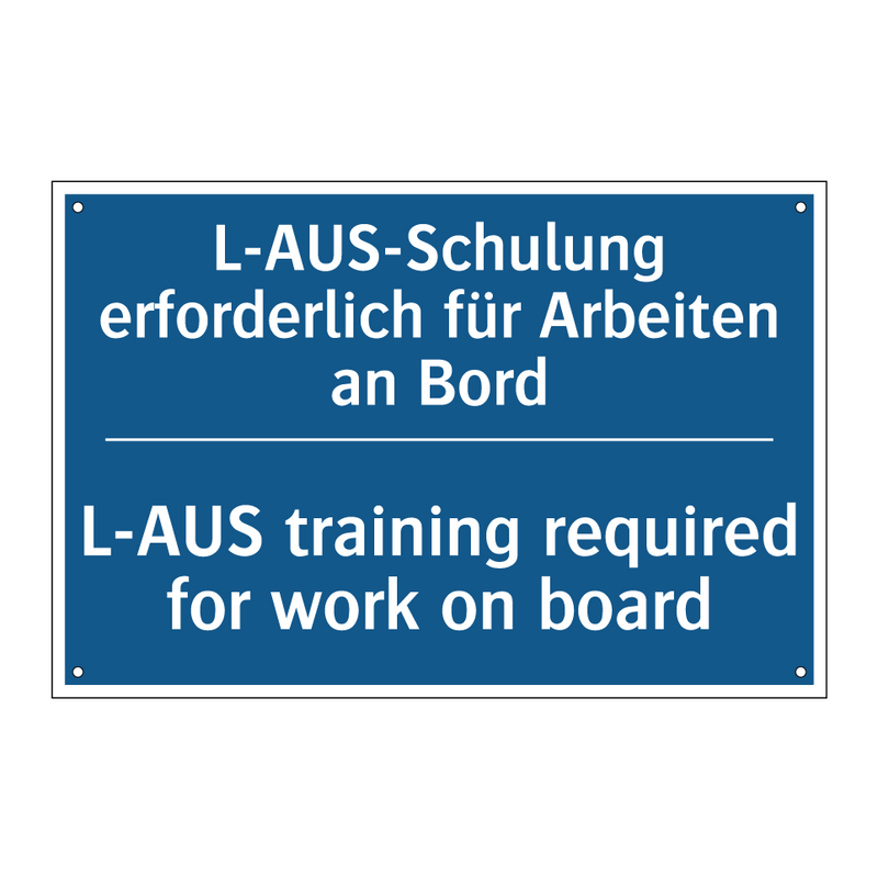 L-AUS-Schulung erforderlich für /.../ - L-AUS training required for work /.../