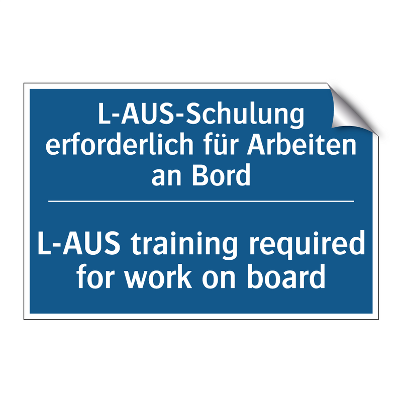 L-AUS-Schulung erforderlich für /.../ - L-AUS training required for work /.../