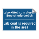 Laborkittel ist in diesem Bereich /.../ - Lab coat is required in the area/.../