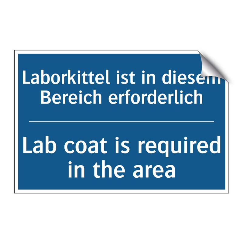 Laborkittel ist in diesem Bereich /.../ - Lab coat is required in the area/.../