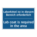 Laborkittel ist in diesem Bereich /.../ - Lab coat is required in the area/.../