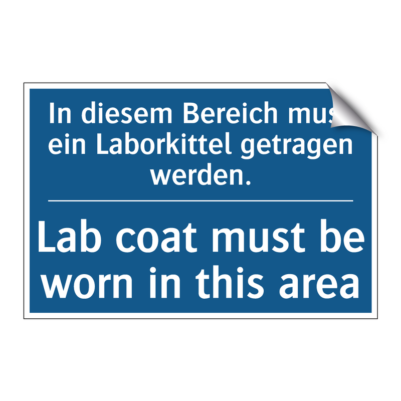 In diesem Bereich muss ein Laborkittel /.../ - Lab coat must be worn in this /.../