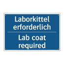 Laborkittel erforderlich - Lab coat required