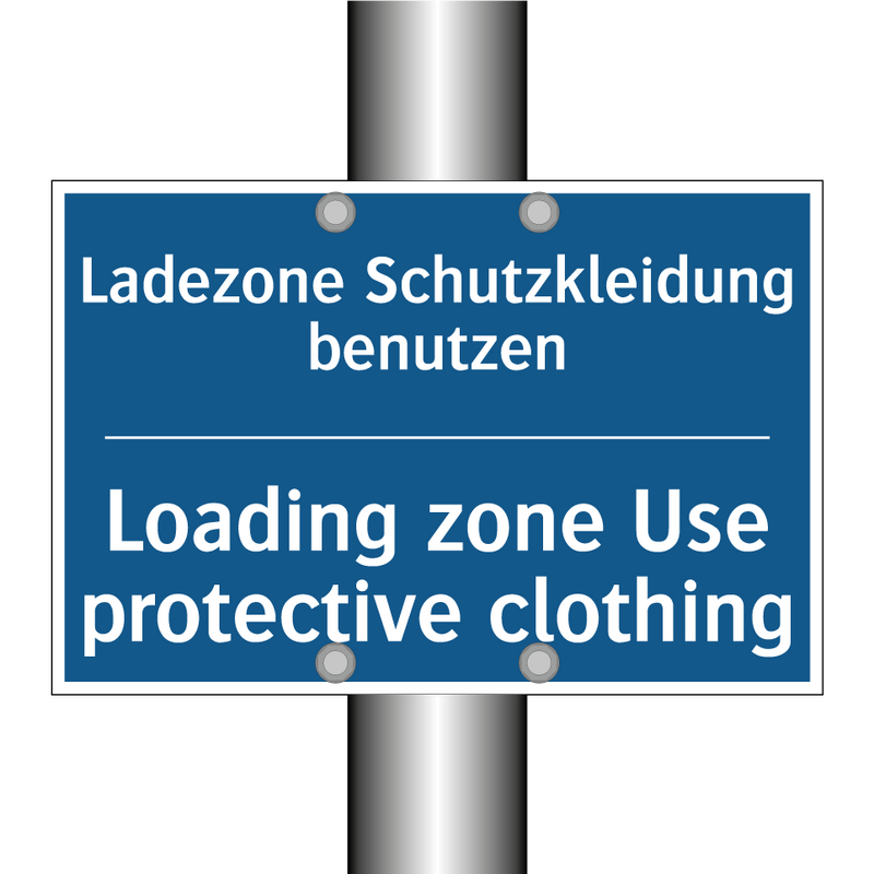 Ladezone Schutzkleidung benutzen/.../ - Loading zone Use protective clothing/.../