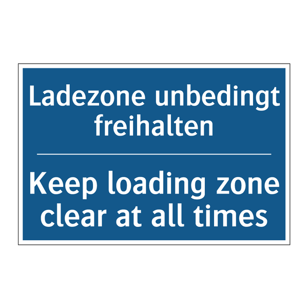 Ladezone unbedingt freihalten - Keep loading zone clear at all /.../