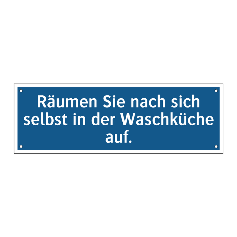 Räumen Sie nach sich selbst in der Waschküche auf.