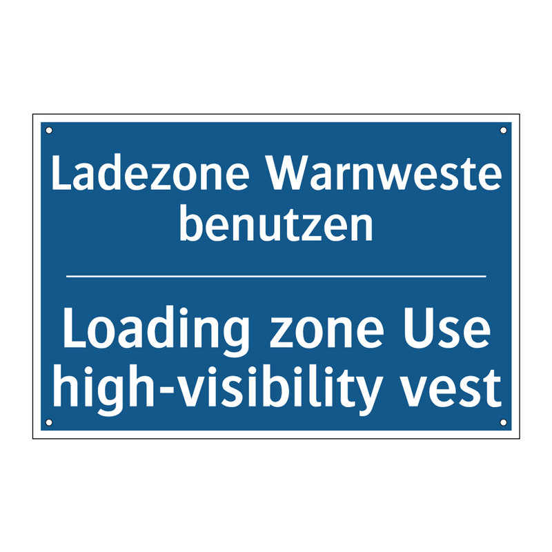Ladezone Warnweste benutzen - Loading zone Use high-visibility /.../