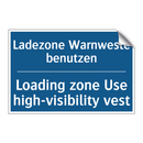 Ladezone Warnweste benutzen - Loading zone Use high-visibility /.../