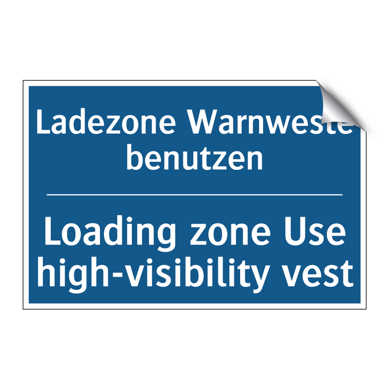 Ladezone Warnweste benutzen - Loading zone Use high-visibility /.../