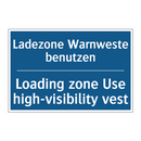 Ladezone Warnweste benutzen - Loading zone Use high-visibility /.../