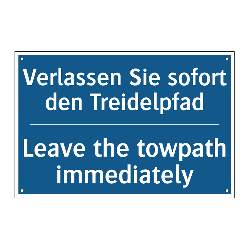 Verlassen Sie sofort den Treidelpfad/.../ - Leave the towpath immediately