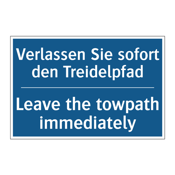 Verlassen Sie sofort den Treidelpfad/.../ - Leave the towpath immediately