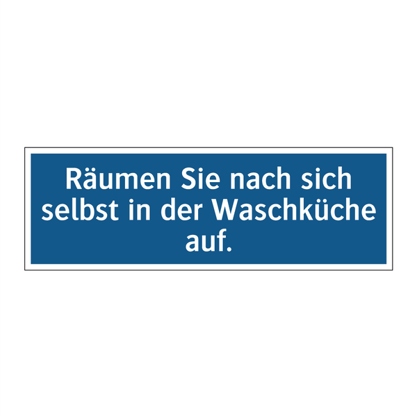 Räumen Sie nach sich selbst in der Waschküche auf.