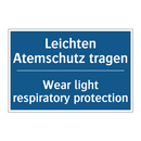 Leichten Atemschutz tragen - Wear light respiratory protection/.../