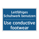 Leitfähiges Schuhwerk benutzen - Use conductive footwear