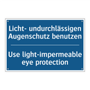 Licht- undurchlässigen Augenschutz /.../ - Use light-impermeable eye protection/.../