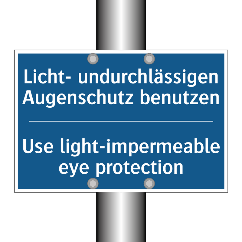Licht- undurchlässigen Augenschutz /.../ - Use light-impermeable eye protection/.../
