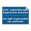 Licht- undurchlässigen Augenschutz /.../ - Use light-impermeable eye protection/.../