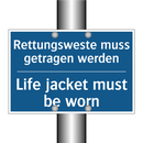 Rettungsweste muss getragen werden/.../ - Life jacket must be worn