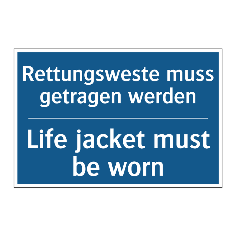 Rettungsweste muss getragen werden/.../ - Life jacket must be worn