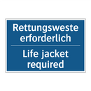 Rettungsweste erforderlich - Life jacket required