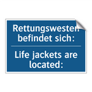 Rettungswesten befindet sich: - Life jackets are located: