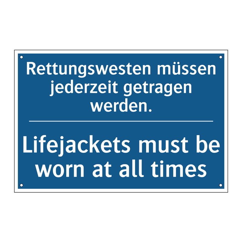 Rettungswesten müssen jederzeit /.../ - Lifejackets must be worn at all /.../