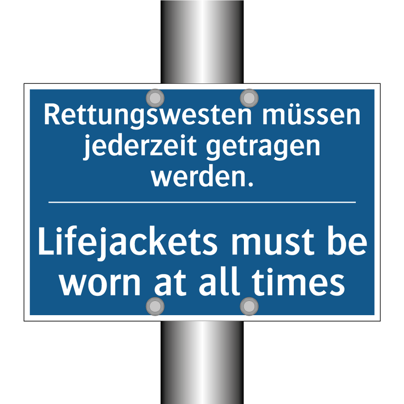 Rettungswesten müssen jederzeit /.../ - Lifejackets must be worn at all /.../