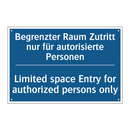 Begrenzter Raum Zutritt nur für /.../ - Limited space Entry for authorized /.../