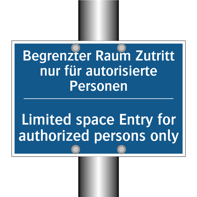 Begrenzter Raum Zutritt nur für /.../ - Limited space Entry for authorized /.../