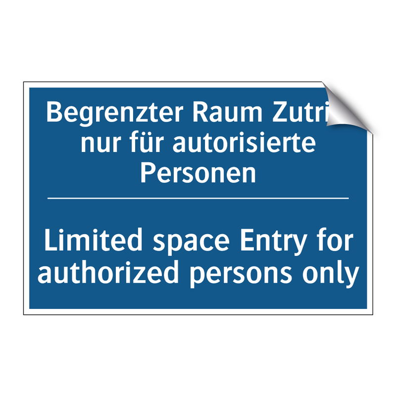 Begrenzter Raum Zutritt nur für /.../ - Limited space Entry for authorized /.../