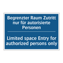 Begrenzter Raum Zutritt nur für /.../ - Limited space Entry for authorized /.../