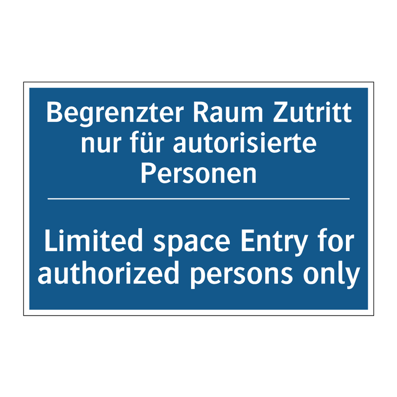 Begrenzter Raum Zutritt nur für /.../ - Limited space Entry for authorized /.../