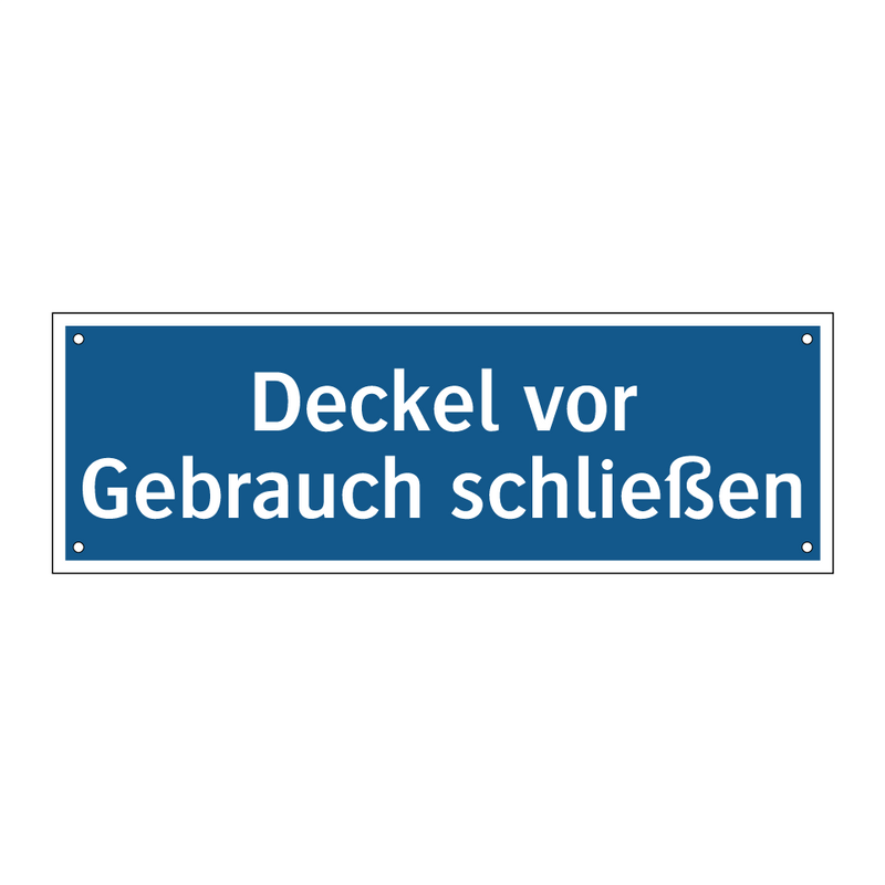 Deckel vor Gebrauch schließen