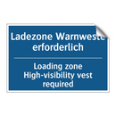 Ladezone Warnweste erforderlich/.../ - Loading zone High-visibility vest /.../