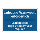 Ladezone Warnweste erforderlich/.../ - Loading zone High-visibility vest /.../